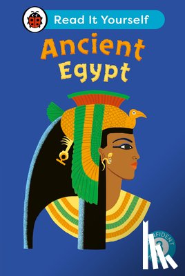 Ladybird - Ancient Egypt: Read It Yourself - Level 3 Confident Reader
