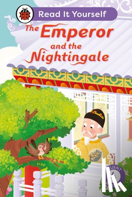Ladybird - The Emperor and the Nightingale: Read It Yourself - Level 4 Fluent Reader