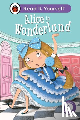 Ladybird - Alice in Wonderland: Read It Yourself - Level 4 Fluent Reader