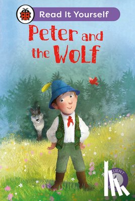 Ladybird - Peter and the Wolf: Read It Yourself - Level 4 Fluent Reader