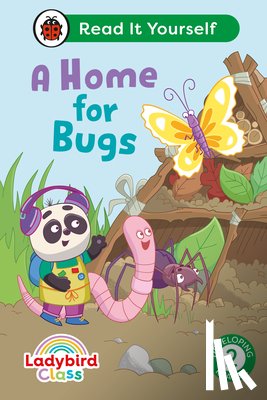 Ladybird - Ladybird Class A Home for Bugs: Read It Yourself - Level 2 Developing Reader
