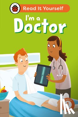 Ladybird - I'm a Doctor: Read It Yourself - Level 1 Early Reader