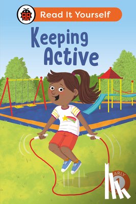 Ladybird - Keeping Active: Read It Yourself - Level 1 Early Reader