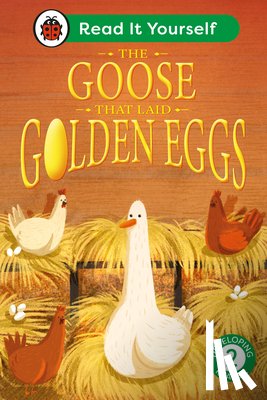 Ladybird - The Goose That Laid Golden Eggs: Read It Yourself - Level 2 Developing Reader