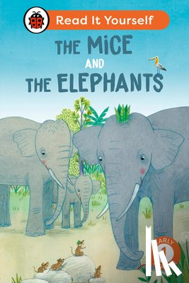 Ladybird - The Mice and the Elephants: Read It Yourself - Level 1 Early Reader