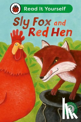 Ladybird - Sly Fox and Red Hen: Read It Yourself - Level 2 Developing Reader
