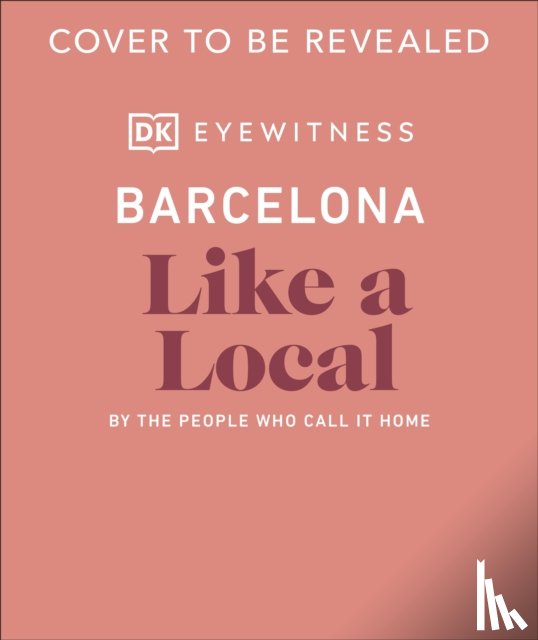 Davies, Harri, Martinez, Teresa Maria Gottein, Lampon-Masters, Thomas William, Robledo, Sofia - Barcelona Like a Local