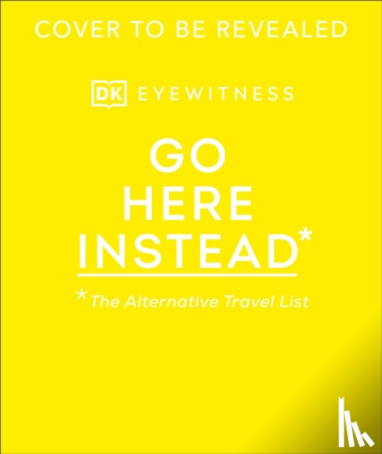 DK Travel - Go Here Instead