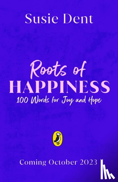 Dent, Susie - Roots of Happiness