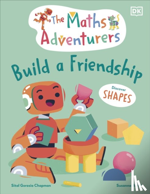 Gorasia Chapman, Sital - The Maths Adventurers Build a Friendship