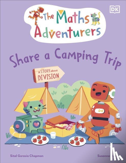 Gorasia Chapman, Sital - The Maths Adventurers Share a Camping Trip