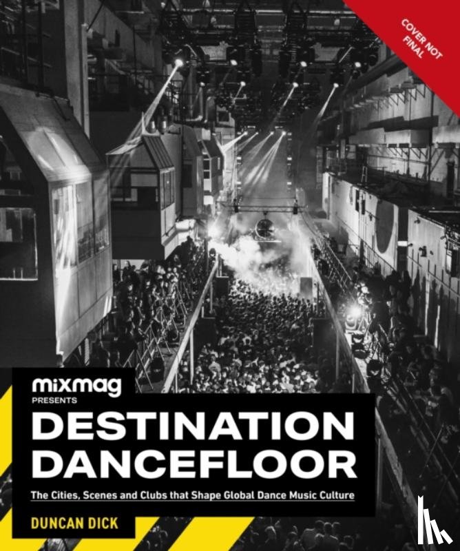 MIXMAG, Dick, Duncan - Destination Dancefloor