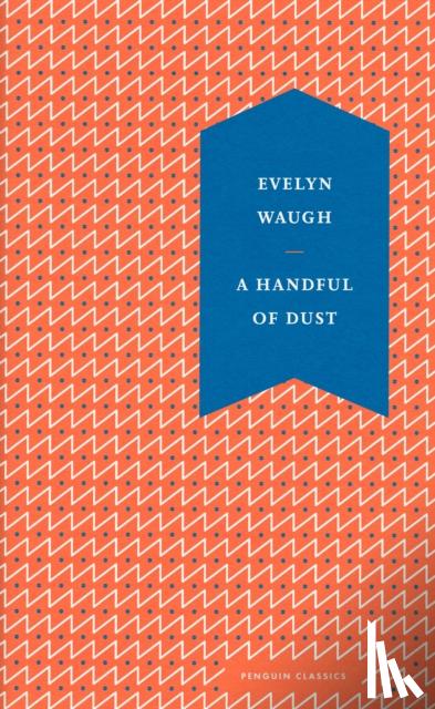 Waugh, Evelyn - A Handful of Dust