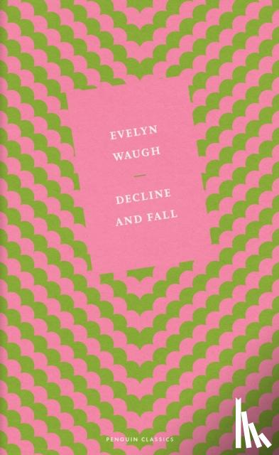 Waugh, Evelyn - Decline and Fall