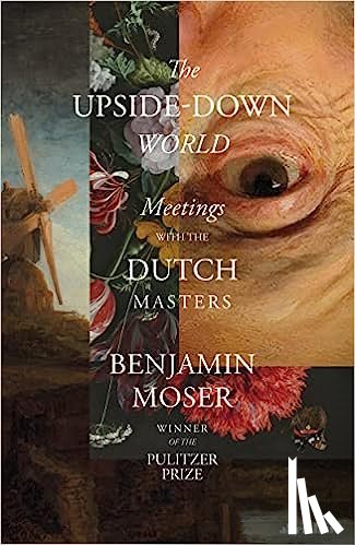 Moser, Benjamin - The Upside-Down World