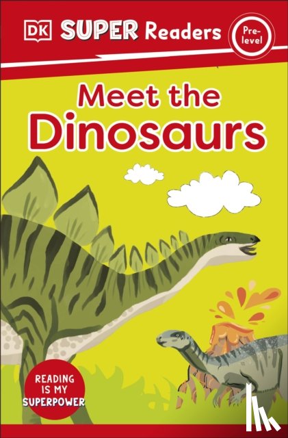 DK - DK Super Readers Pre-Level Meet the Dinosaurs