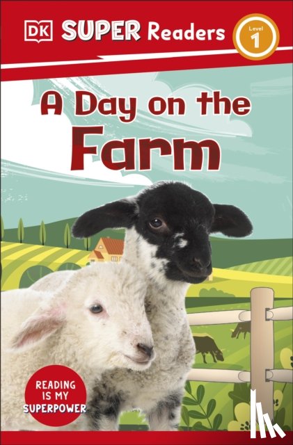 DK - DK Super Readers Level 1 A Day on the Farm