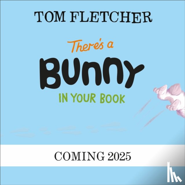 Fletcher, Tom - There’s a Bunny in Your Book