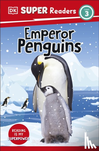 DK - DK Super Readers Level 3 Emperor Penguins