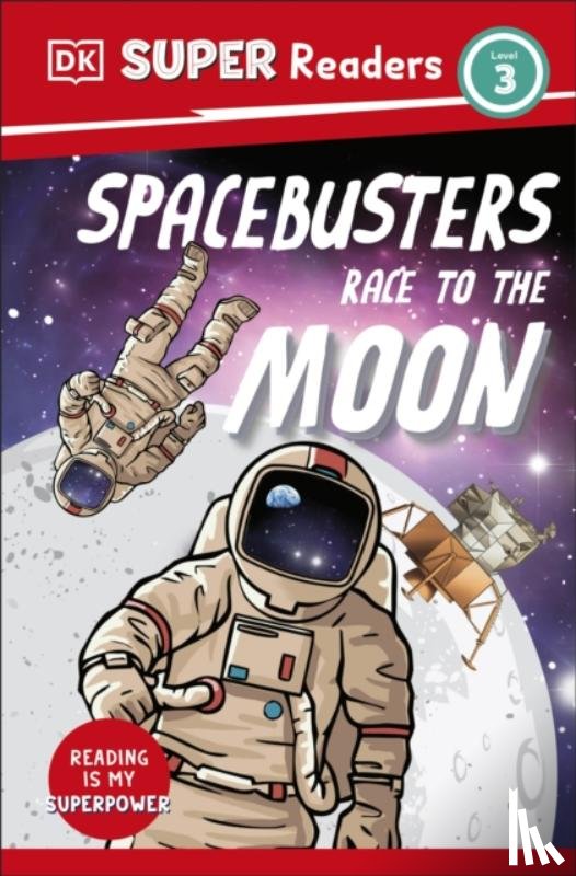 DK - DK Super Readers Level 3 Space Busters Race to the Moon