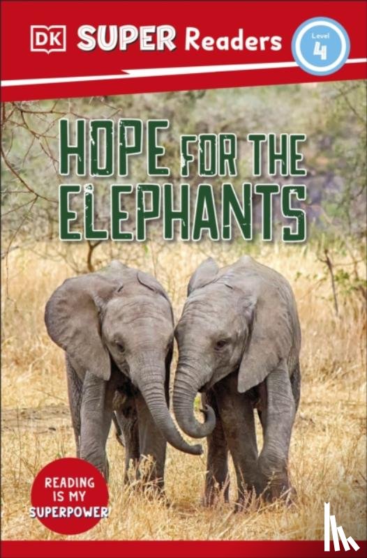 DK - DK Super Readers Level 4 Hope for the Elephants