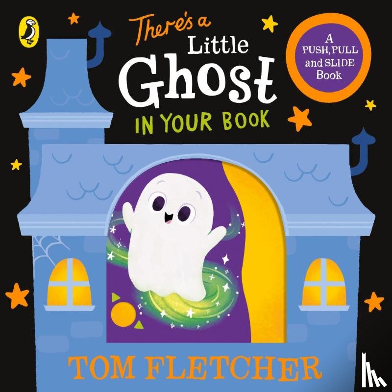 Fletcher, Tom - There’s a Little Ghost in Your Book