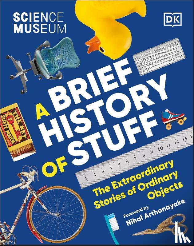 DK - The Science Museum A Brief History of Stuff