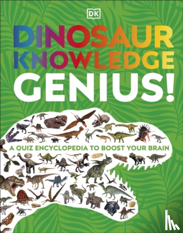 DK - Dinosaur Knowledge Genius!