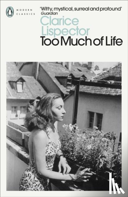 Lispector, Clarice - Too Much of Life