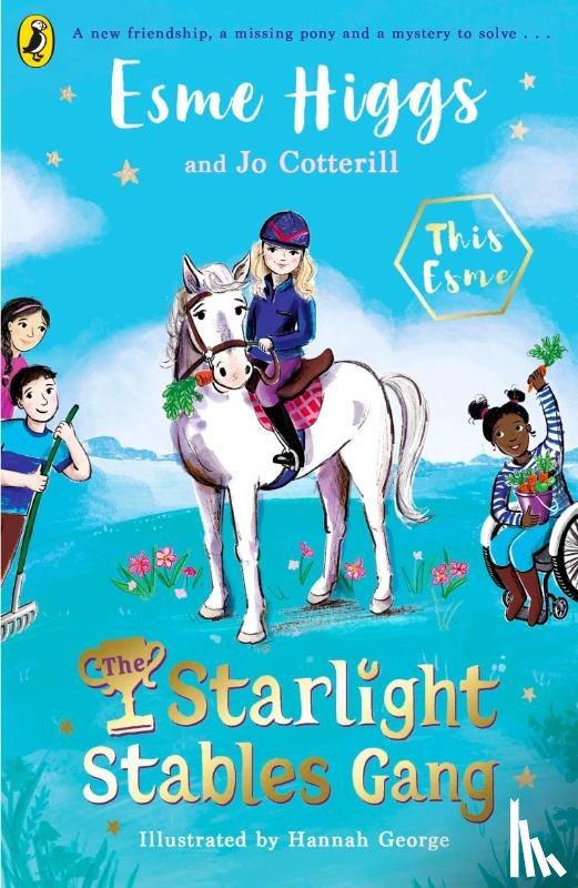 Higgs, Esme, Cotterill, Jo - The Starlight Stables Gang