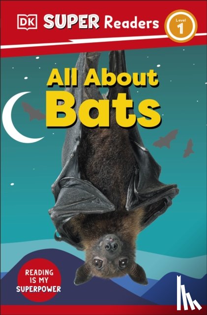 DK - DK Super Readers Level 1 All About Bats