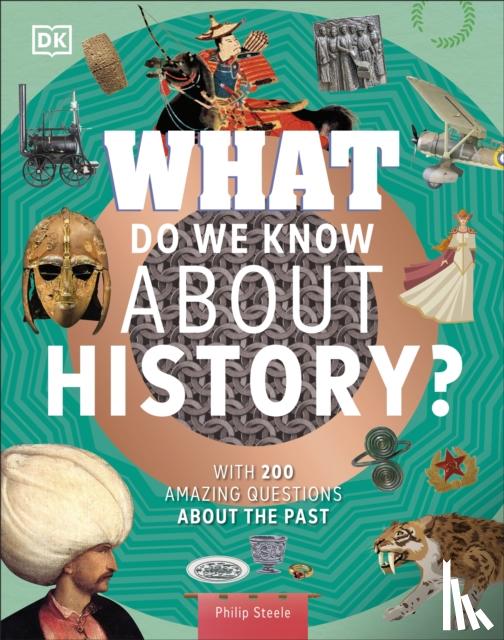 Steele, Philip - What Do We Know About History?