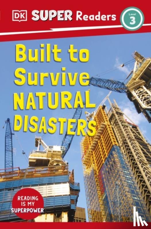 DK - DK Super Readers Level 3 Built to Survive Natural Disasters