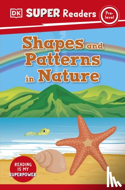 DK - DK Super Readers Pre-Level Shapes and Patterns in Nature