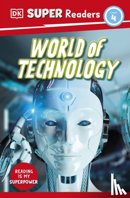 DK - DK Super Readers Level 4 World of Technology