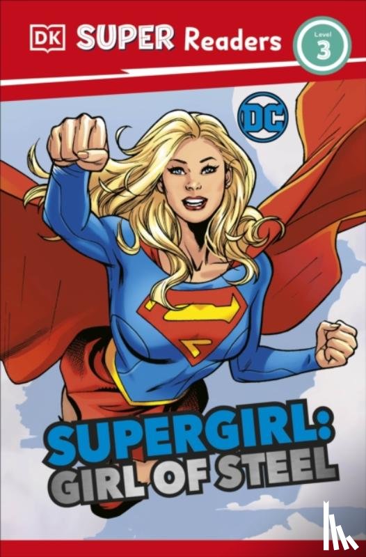 Hallam, Frankie - DK Super Readers Level 3 DC Supergirl Girl of Steel