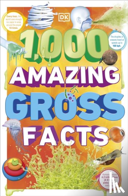 DK - 1,000 Amazing Gross Facts