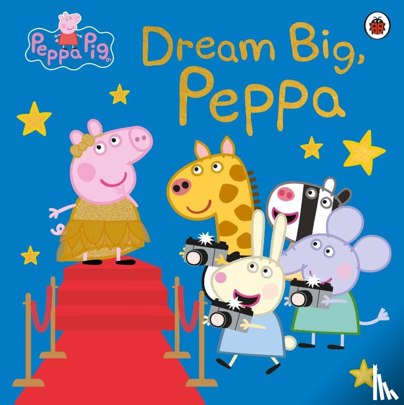 Peppa Pig - Peppa Pig: Dream Big, Peppa!