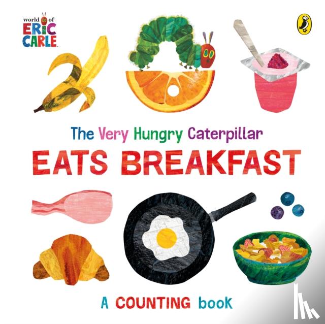 Carle, Eric - The Very Hungry Caterpillar Eats Breakfast