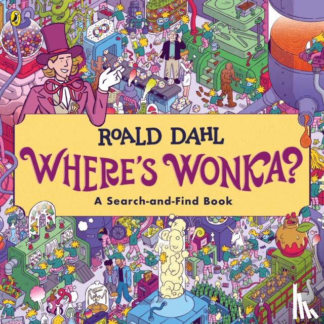 Dahl, Roald - Where's Wonka?: A Search-and-Find Book
