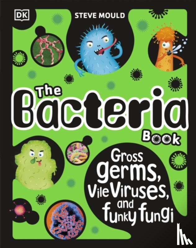 Mould, Steve - The Bacteria Book (New Edition)