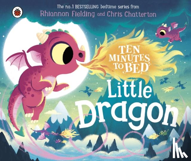 Fielding, Rhiannon - Ten Minutes to Bed: Little Dragon