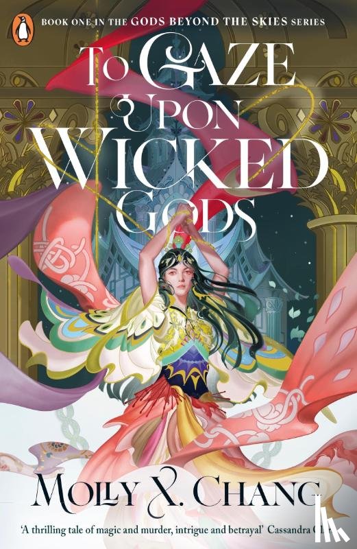 Chang, Molly X. - To Gaze Upon Wicked Gods