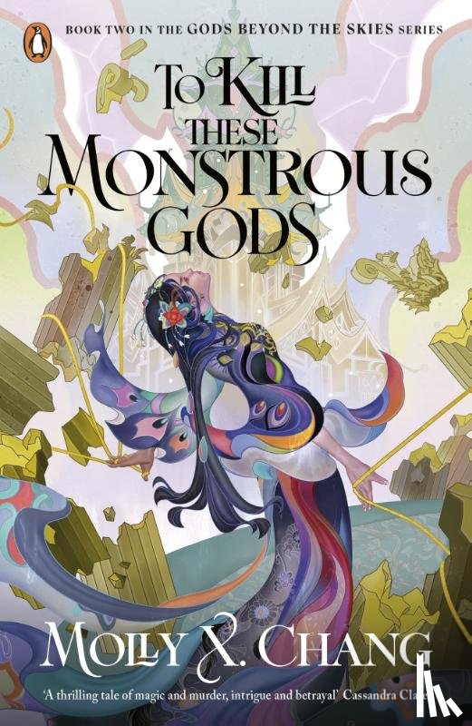 Chang, Molly X. - To Kill These Monstrous Gods