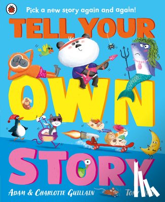 Guillain, Adam, Guillain, Charlotte - Tell Your Own Story