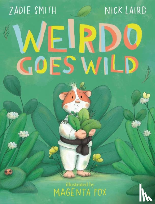 Smith, Zadie, Laird, Nick - Weirdo Goes Wild