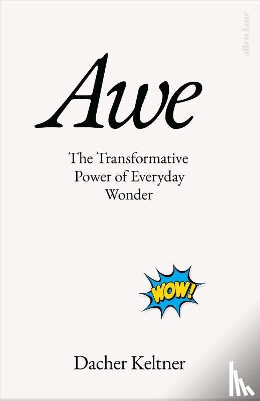 Keltner, Dacher - Awe