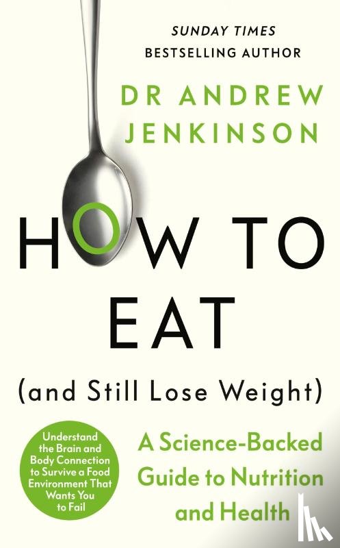 Jenkinson, Dr Andrew - How to Eat (And Still Lose Weight)