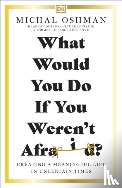 Oshman, Michal - What Would You Do If You Weren't Afraid?