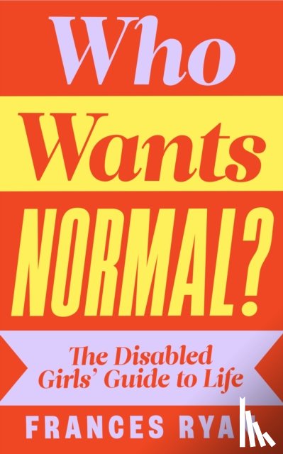 Ryan, Frances - Who Wants Normal?
